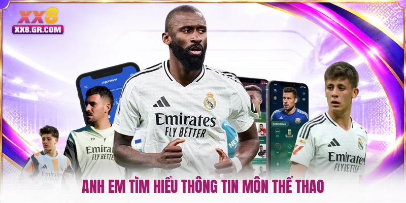 Anh em tìm hiểu thông tin môn thể thao
