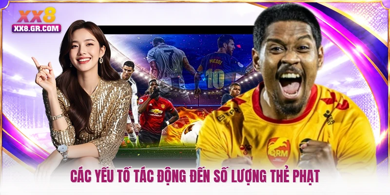 Các yếu tố tác động đến số lượng thẻ phạt