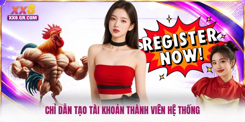 Chỉ dẫn tạo tài khoản thành viên hệ thống