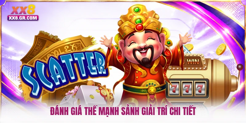 Đánh giá thế mạnh sảnh giải trí chi tiết