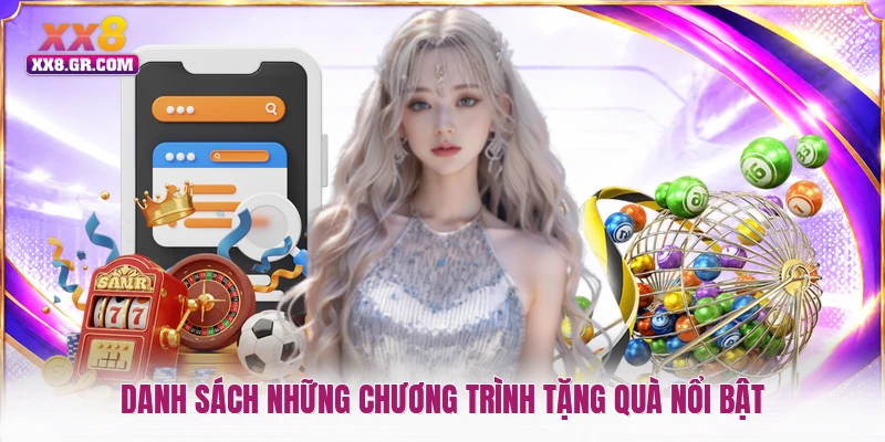 Danh sách những chương trình tặng quà nổi bật