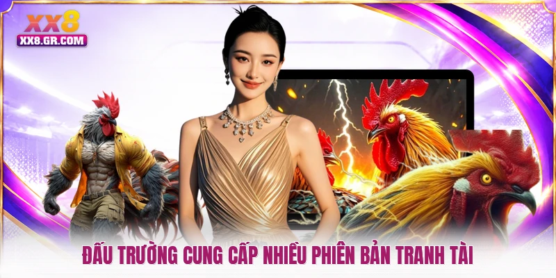 Đấu trường cung cấp nhiều phiên bản tranh tài