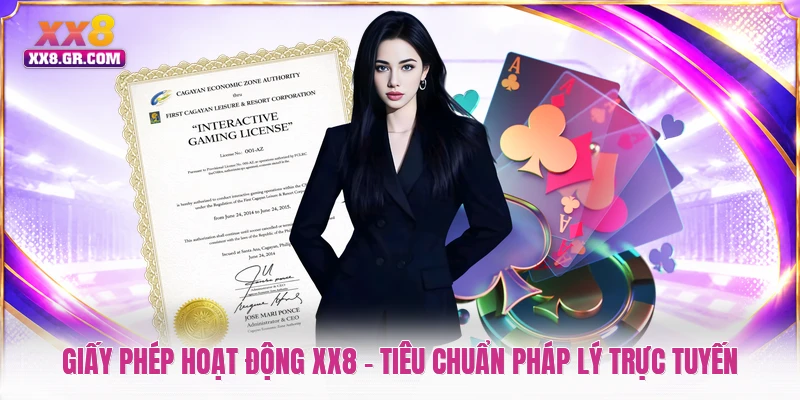 Giấy Phép Hoạt Động XX8 - Tiêu Chuẩn Pháp Lý Trực Tuyến