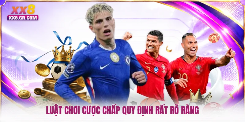 Luật chơi cược chấp quy định rất rõ ràng