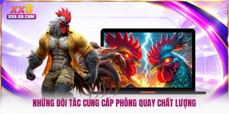 Những đối tác cung cấp phòng quay chất lượng
