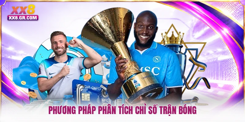 Phương pháp phân tích chỉ số trận bóng
