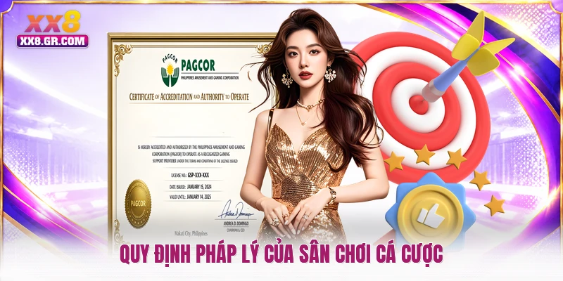 Quy định pháp lý của sân chơi cá cược