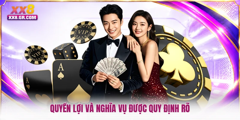 Quyền lợi và nghĩa vụ được quy định rõ