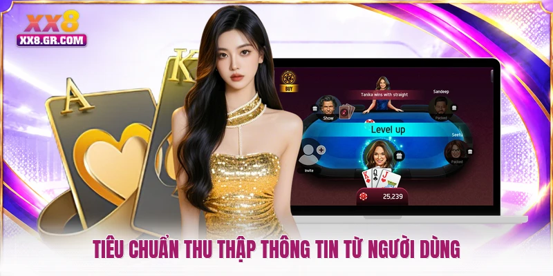 Tiêu chuẩn thu thập thông tin từ người dùng
