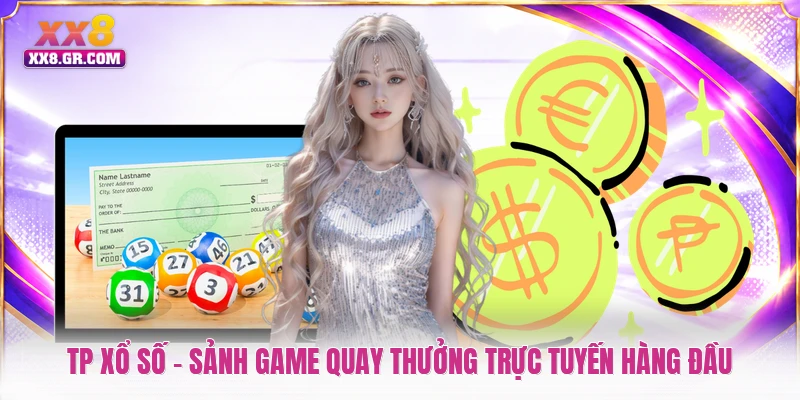TP Xổ Số - Sảnh Game Quay Thưởng Trực Tuyến Hàng Đầu